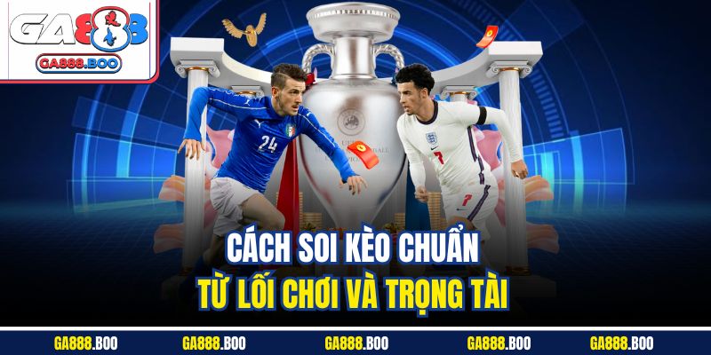Kèo Thẻ Phạt Là Gì? Cách Bắt Chuẩn Từng Tình Huống 3 Cách soi kèo chuẩn từ lối chơi và trọng tài