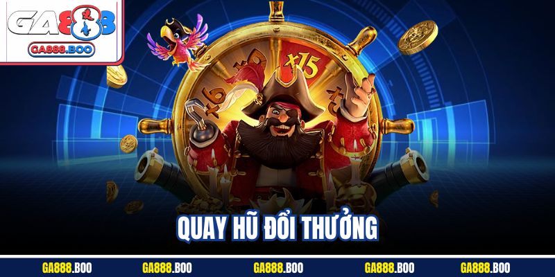 Quay Hũ Đổi Thưởng - Bí Quyết Chơi Thắng Lớn Tại Ga88
